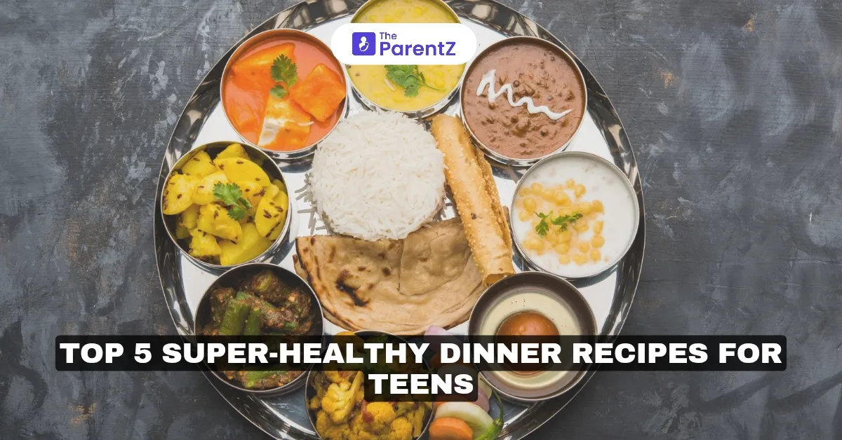 Top 5 Super-Healthy Dinner Recipes for Teens