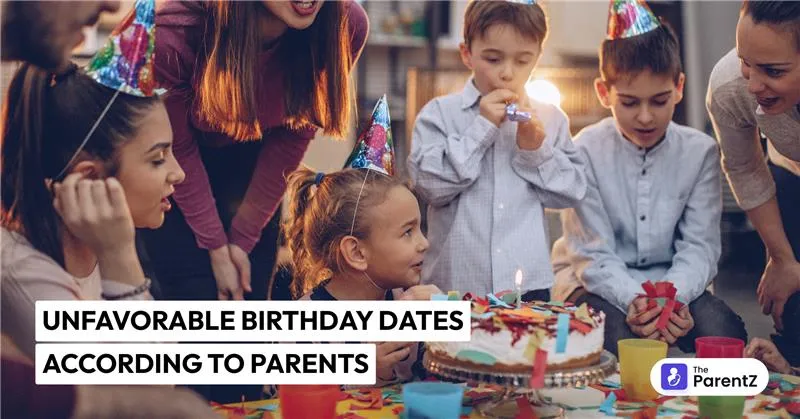 Unfavorable Birthday Dates According to Parents