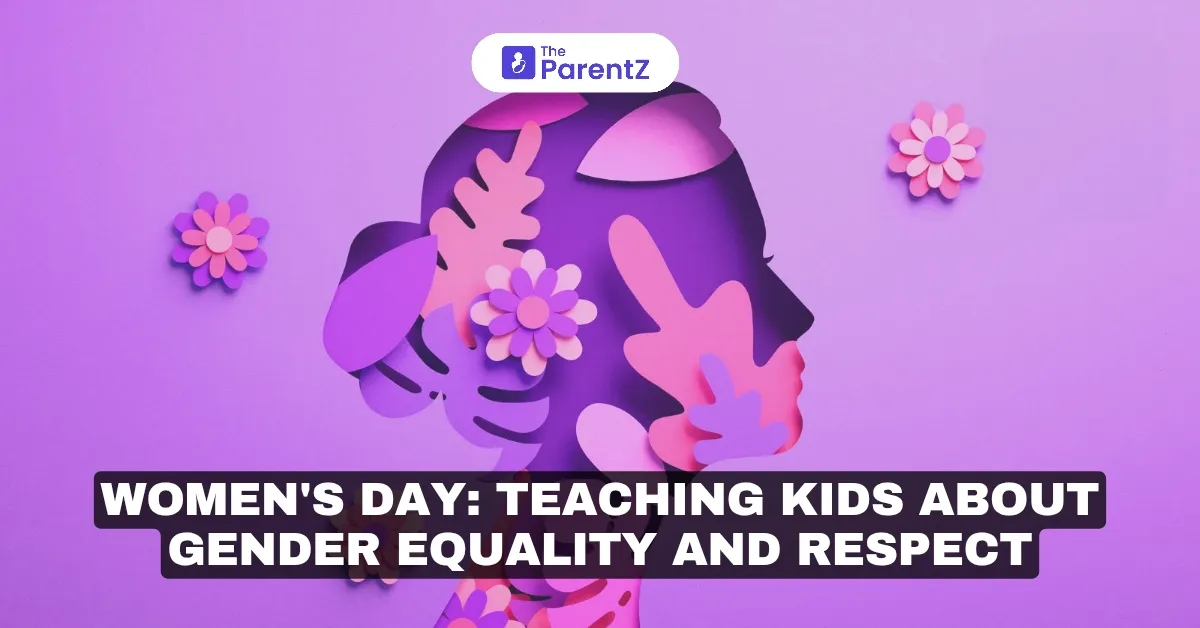 Women’s Day: Teaching Kids About Gender Equality and Respect