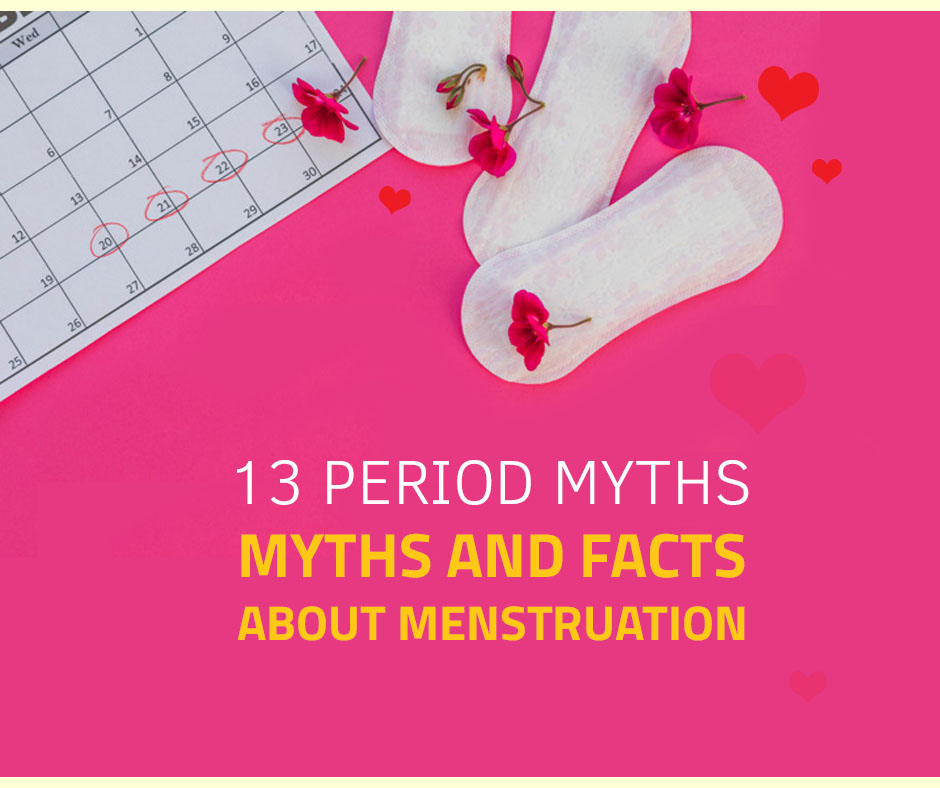 पीरियड्स के बारे में 13 भ्रम – Period Myths in Hindi