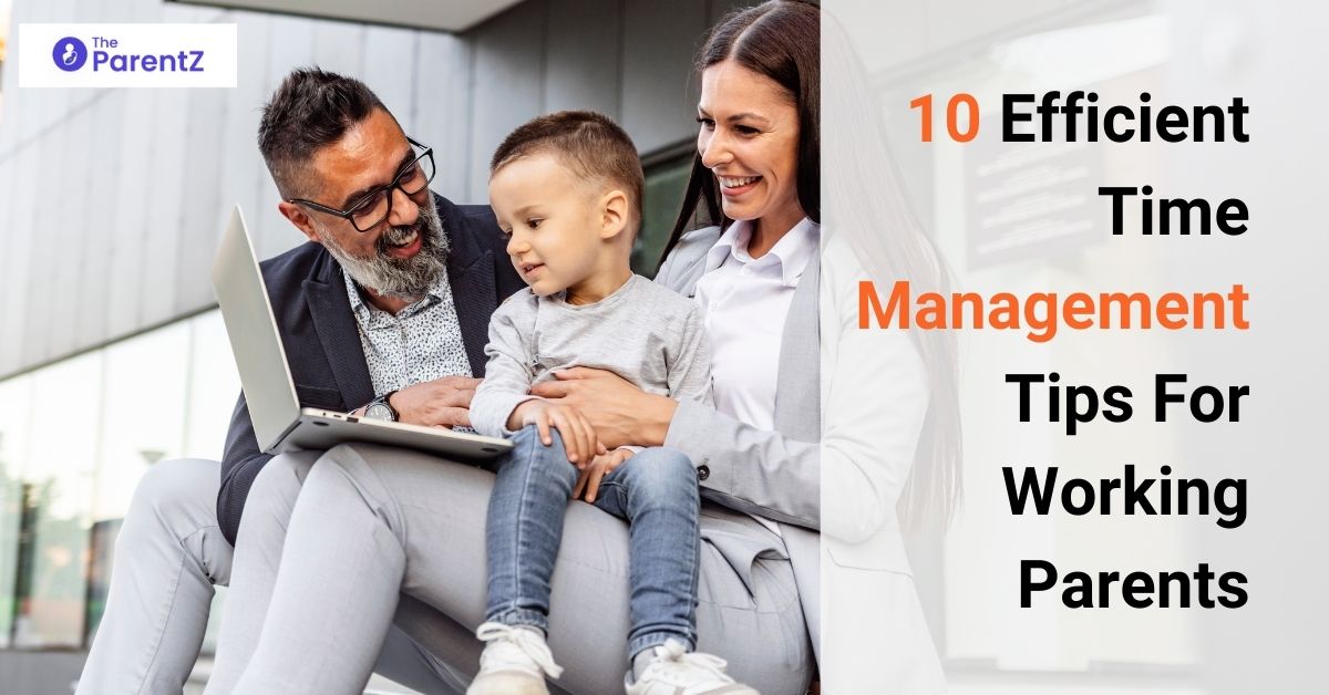 10 Efficient Time Management Tips for Working Parents