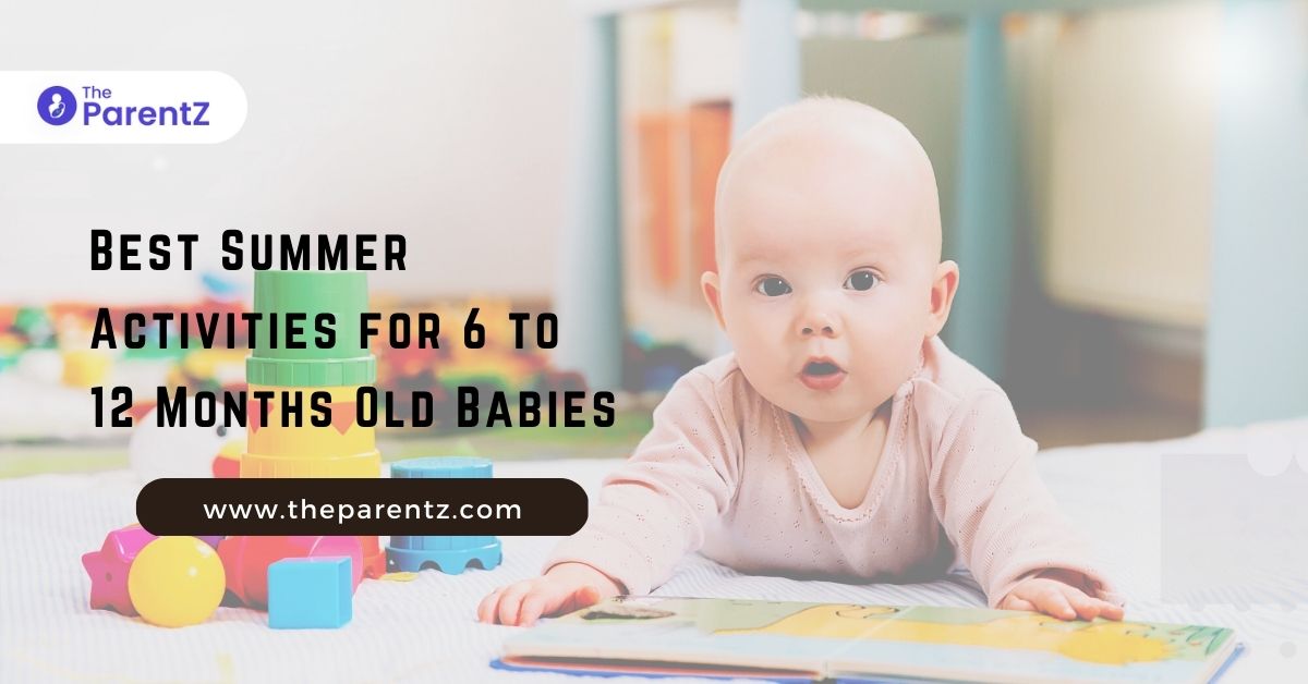 best-summer-activities-for-6-to-12-months-old-babies-the-parentz