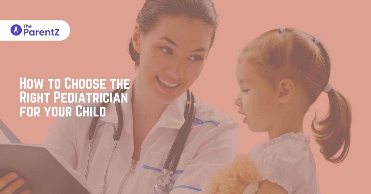 How to Choose the Right Pediatrician for your Child