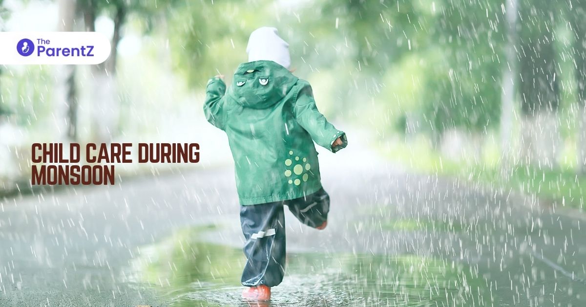 Child Care During Monsoon – Baby Care Tips for This Rainy Season Every Mother Should Follow