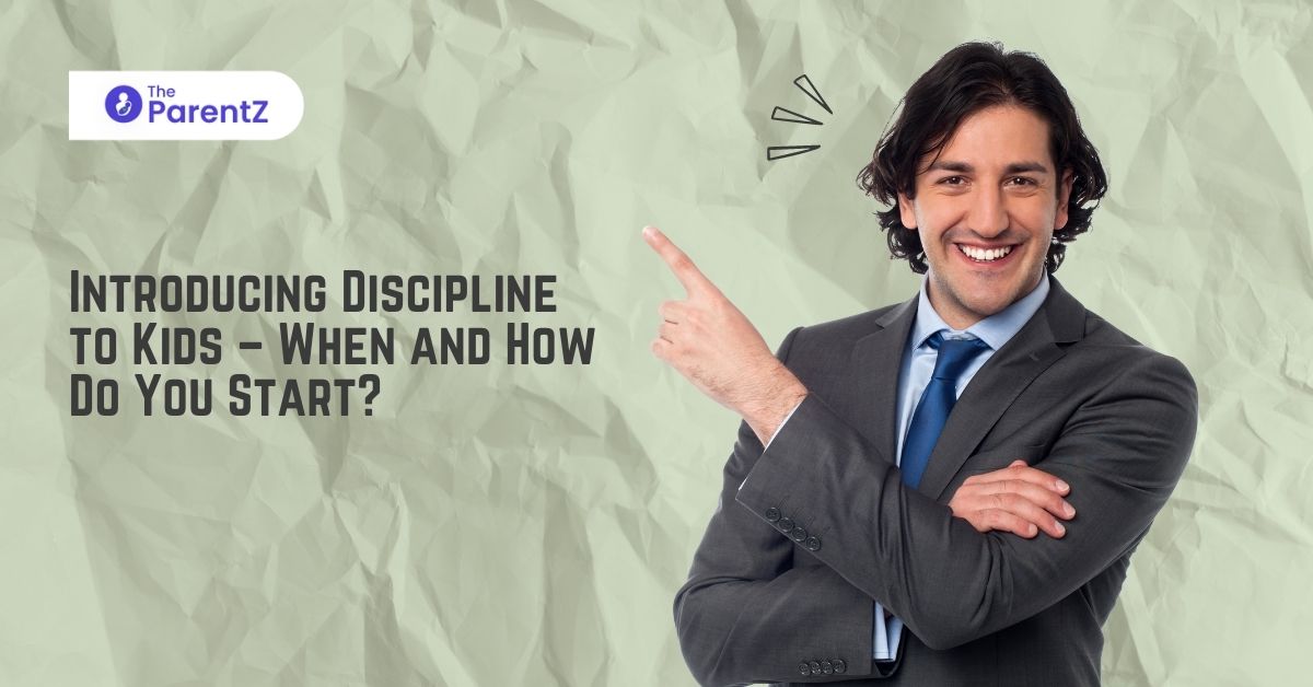 Introducing Discipline to Kids - When and How Do You Start?