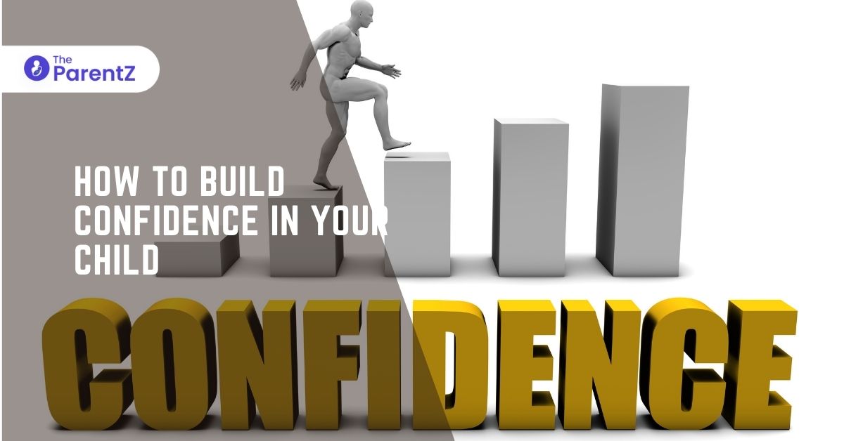 How to Build Confidence in Your Child | 7 Tips to Build Confidence in Kids