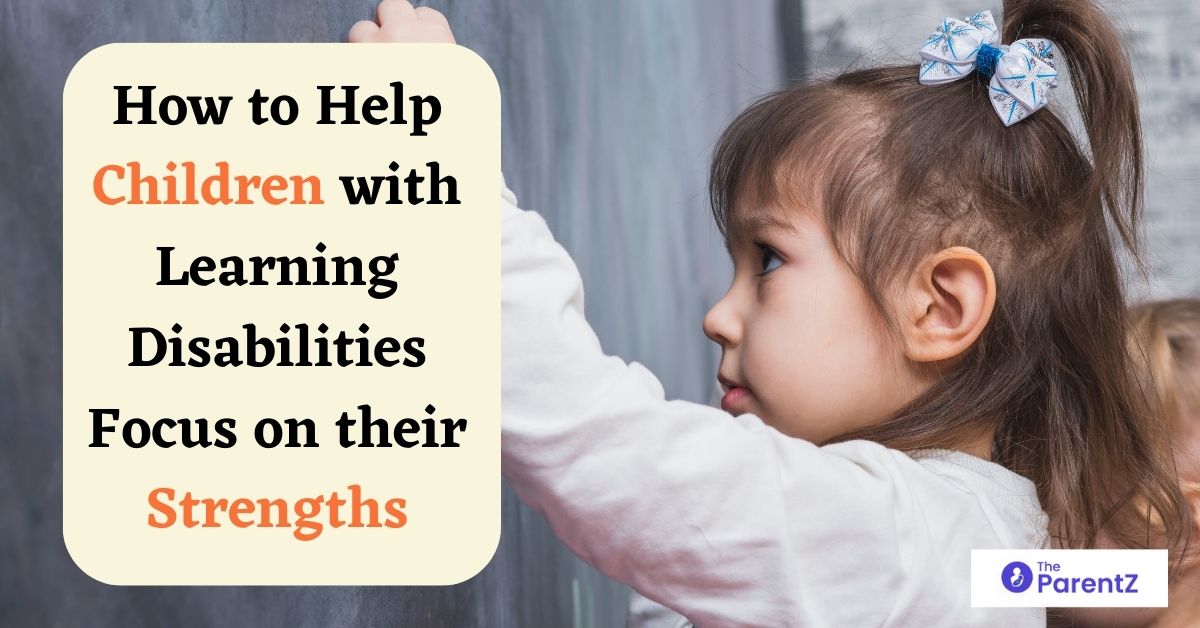 How to Help Children with Learning Disabilities Focus on their Strengths