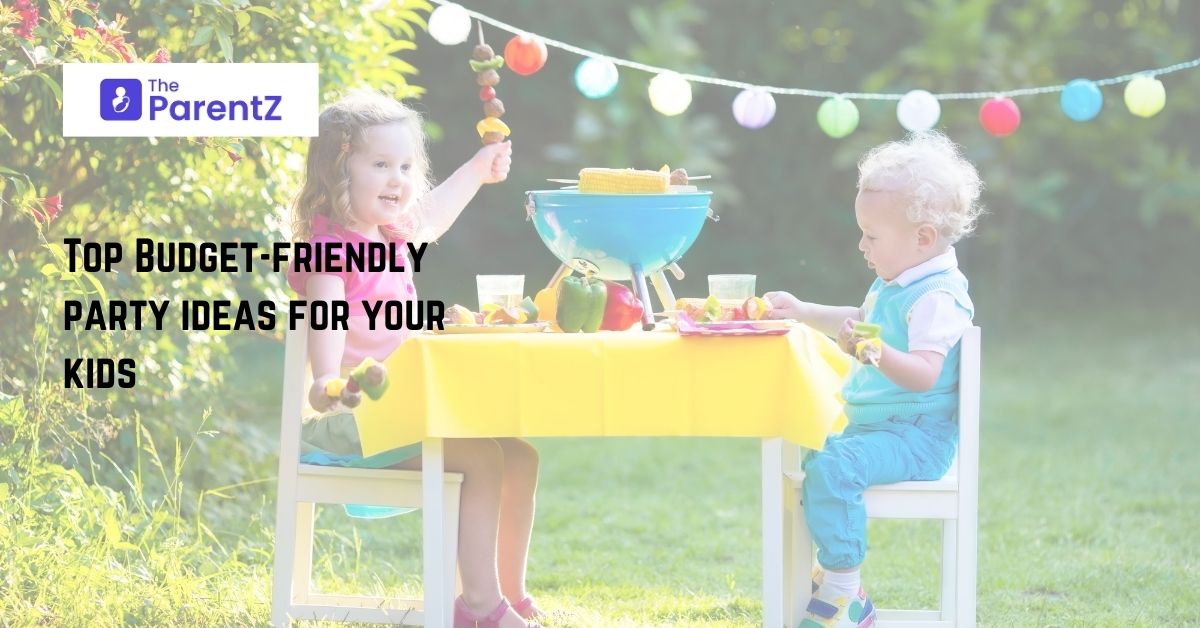 Top Budget-friendly party ideas for your kids