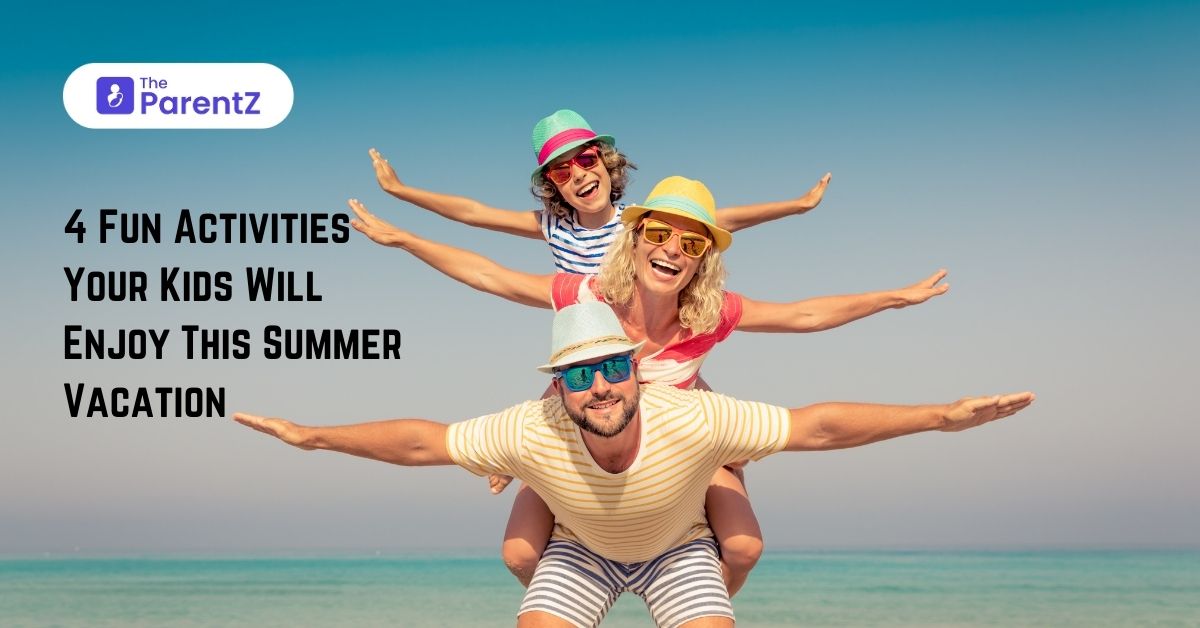 4 Fun Activities Your Kids Will Enjoy This Summer Vacation