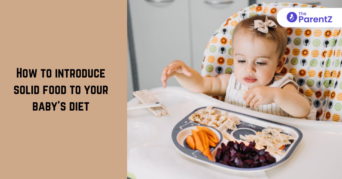 How to introduce solid food to your baby’s diet