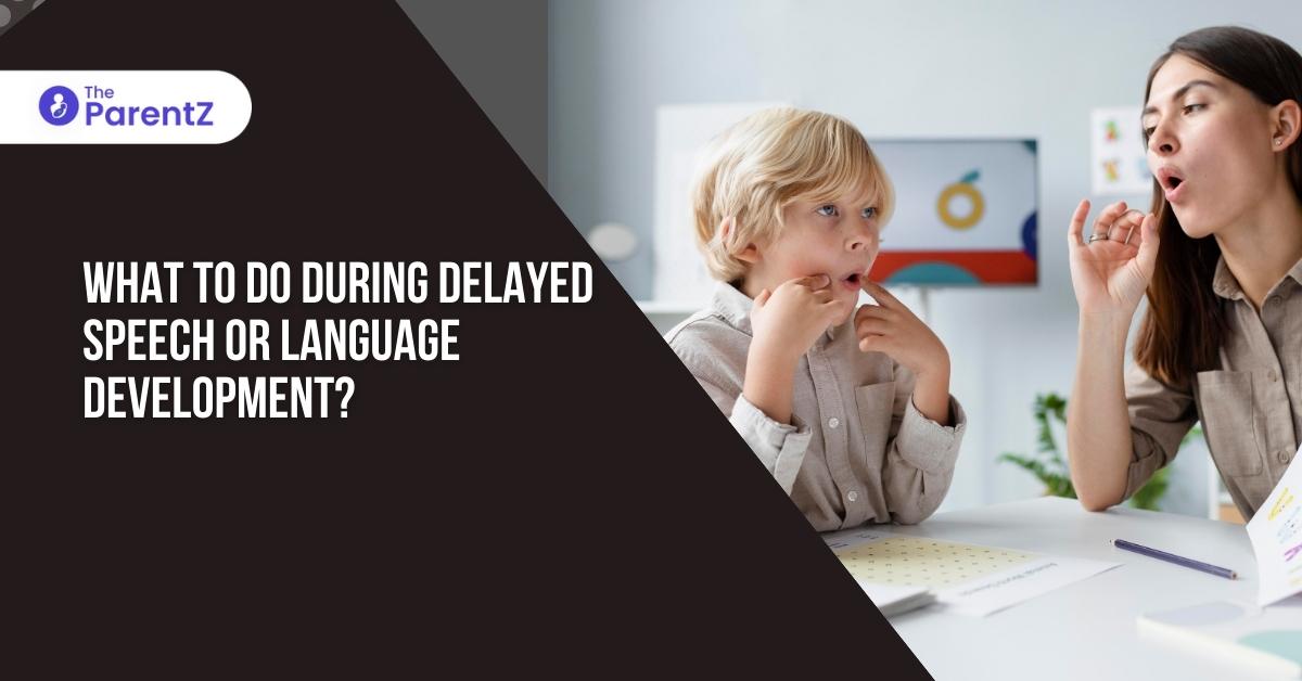 what-to-do-during-delayed-speech-or-language-development-the-parentz