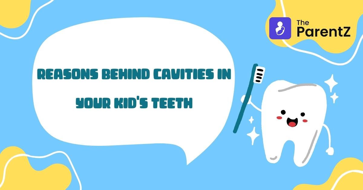 Reasons Behind Cavities In your Kid’s Teeth