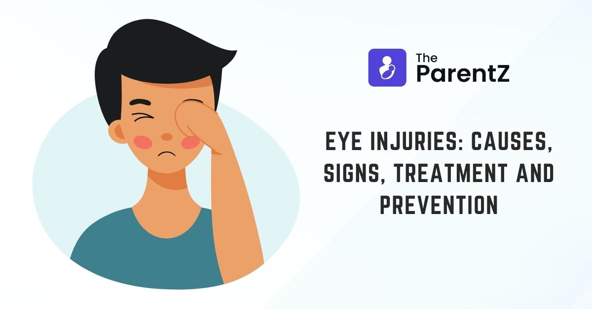 Eye Injuries: Causes, Signs, Treatment and Prevention | The ParentZ