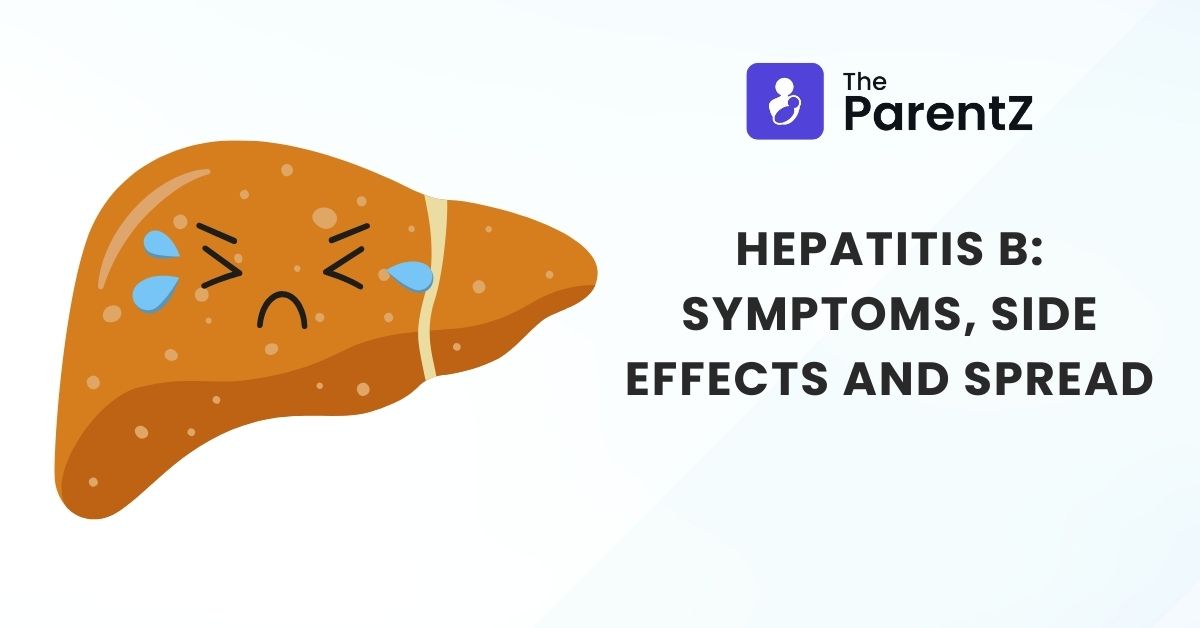 Hepatitis B: Symptoms, Side Effects and Spread | The ParentZ