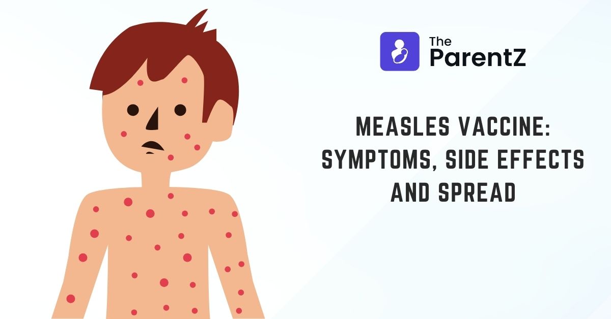 Measles Vaccine: Symptoms, Side Effects and Spread