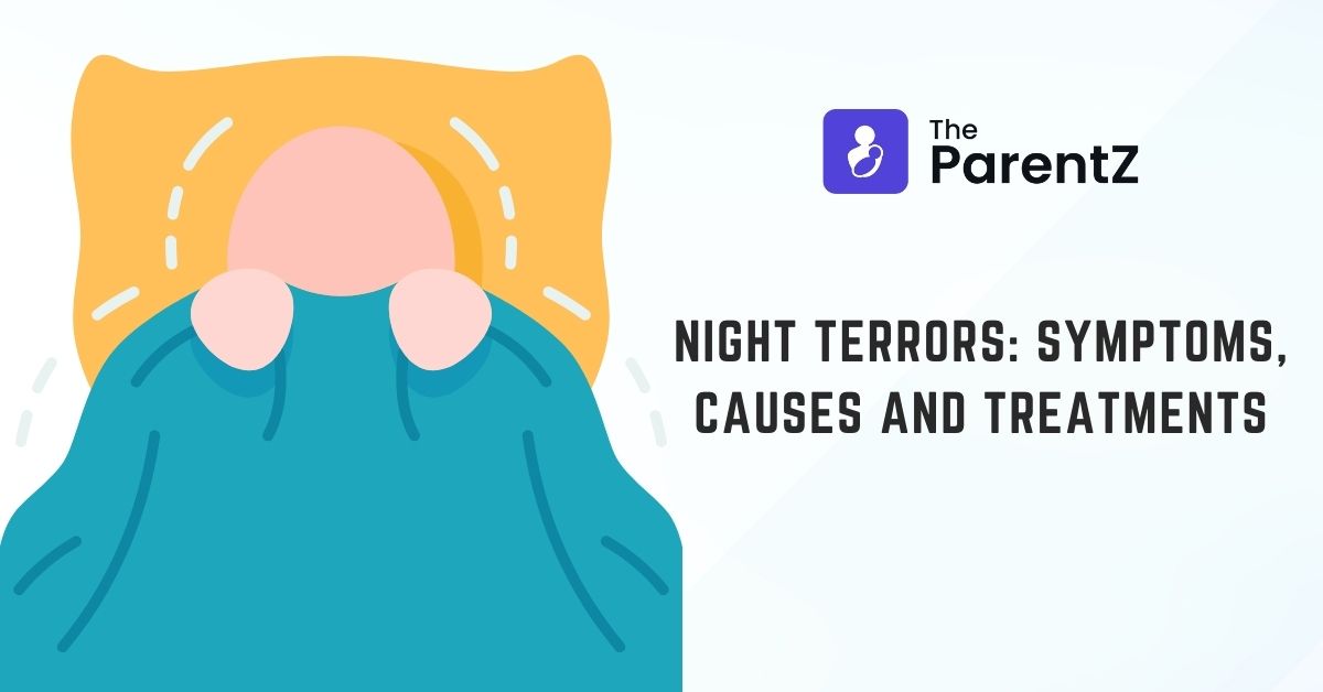 Night Terrors: Symptoms, Causes and Treatments