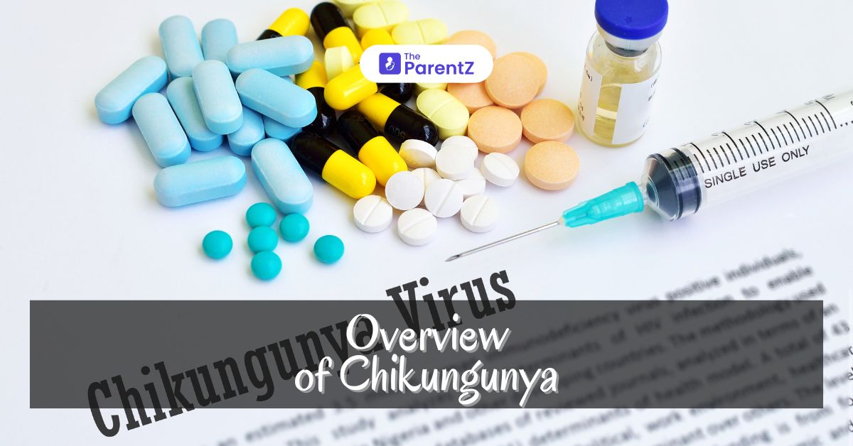 Chikungunya – Overview, Symptoms and causes