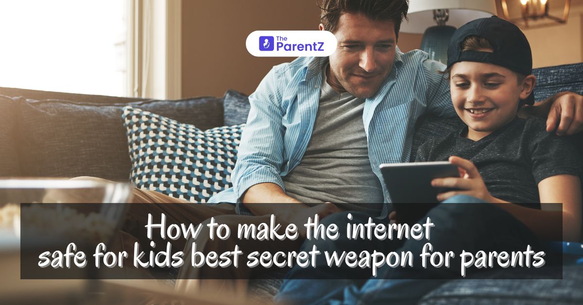 how-to-make-internet-safe-for-kids-secret-weapon-for-parents-the-parentz