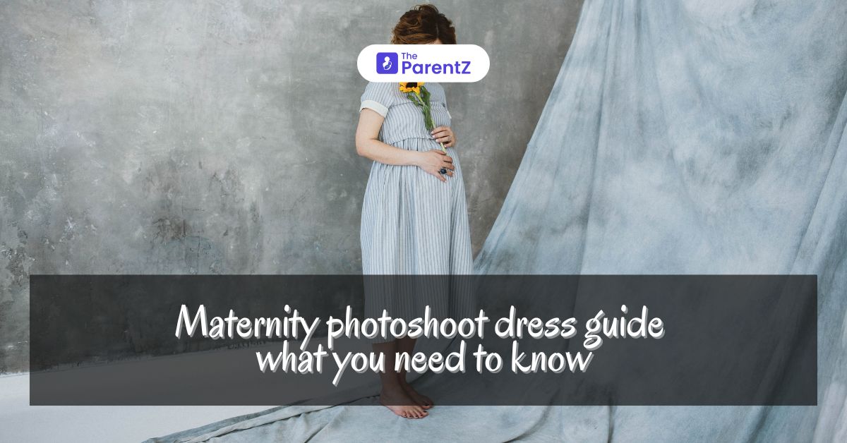 Maternity Photoshoot Dress Guide: Everything You Need To Know 