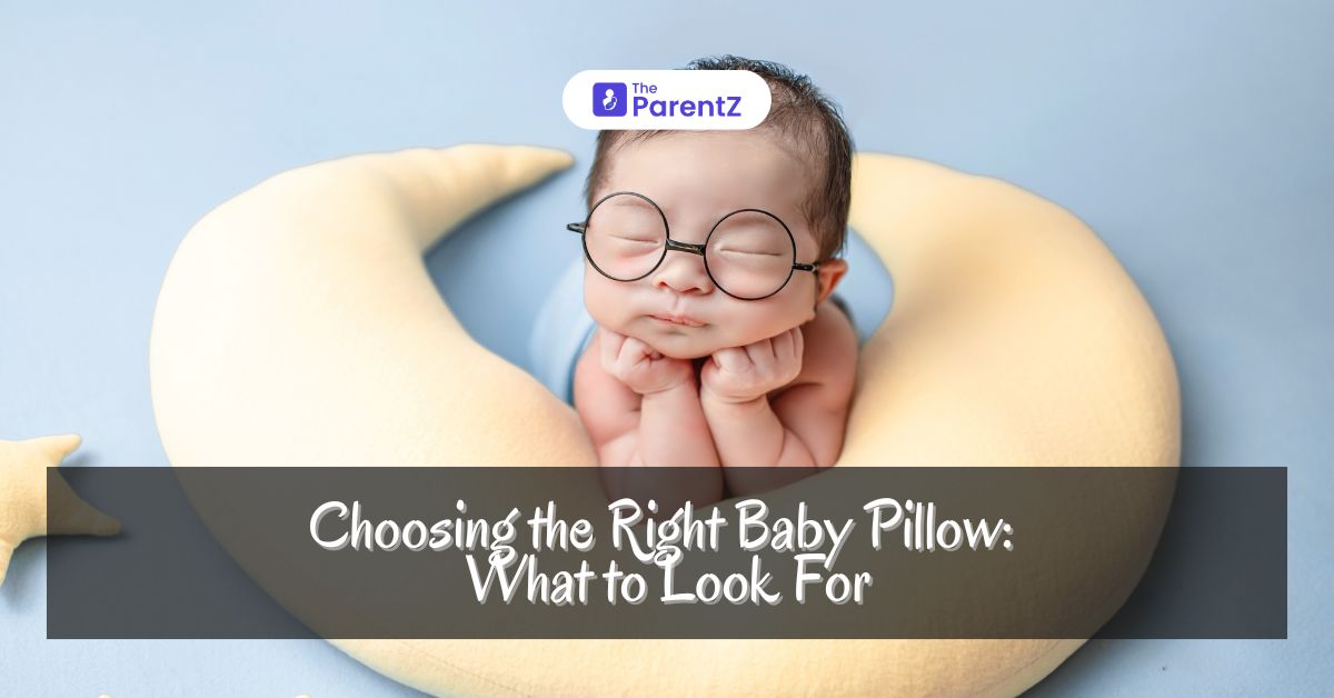 Choosing the Right Baby Pillow: What to Look For