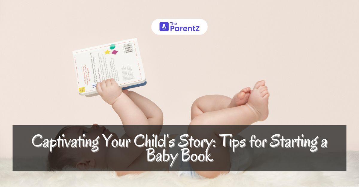 captivating-your-child-s-story-tips-for-starting-a-baby-book-the-parentz