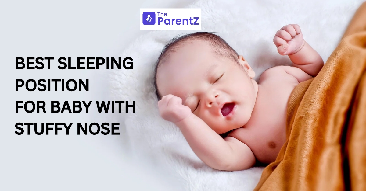 Best Sleeping Position For Baby With Stuffy Nose The ParentZ