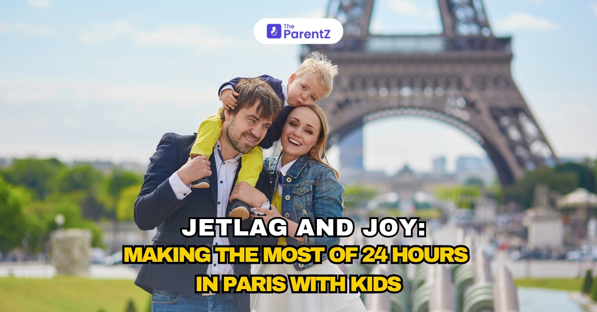 Jet lag & Joy: Making the Most of 24 Hours in Paris with Kids