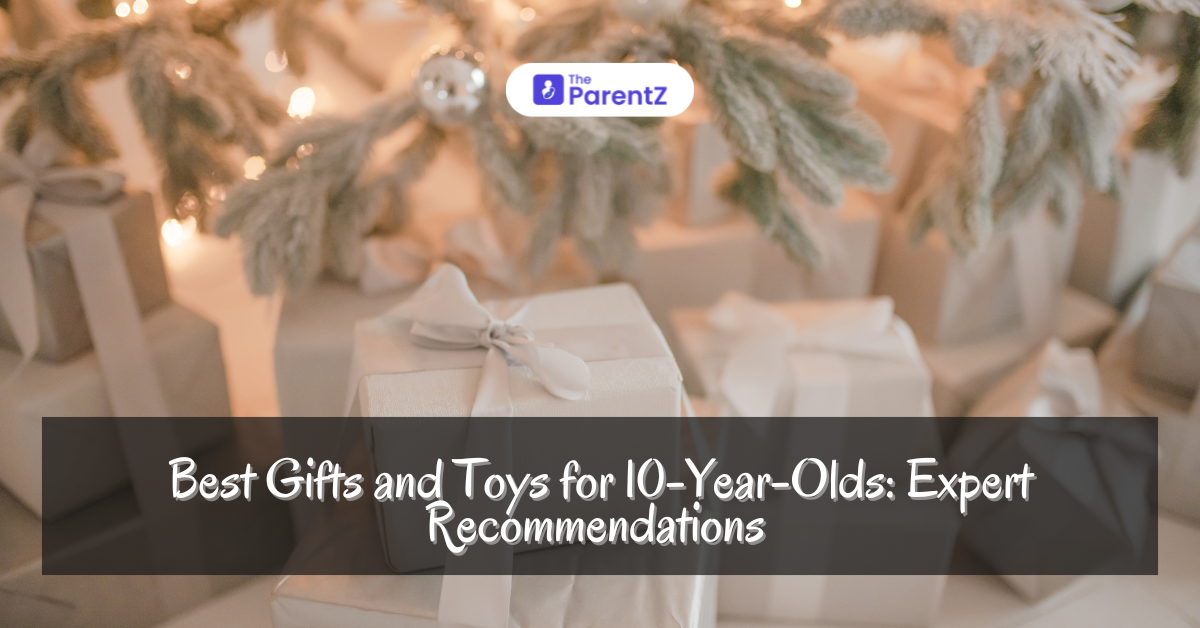 Best Gifts and Toys for 10-Year-Olds: Expert Recommendations