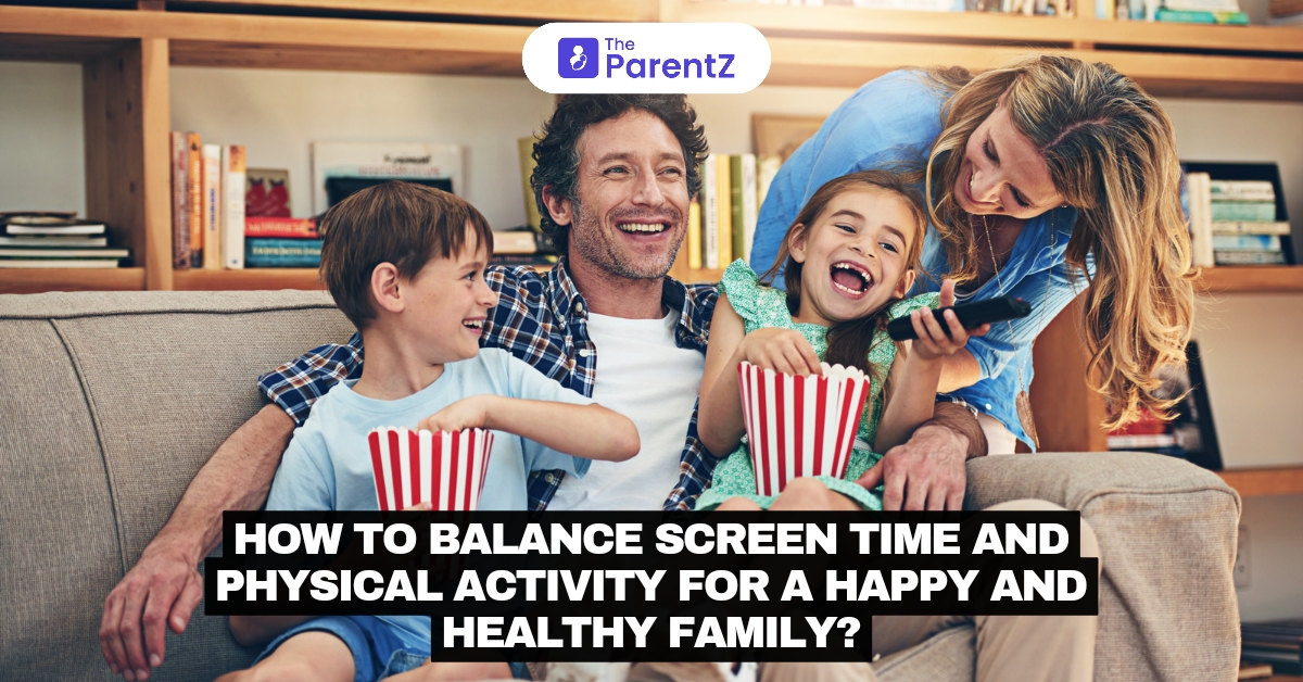 How to Balance Screen Time and Physical Activity for a Happy (and Healthy) Family?