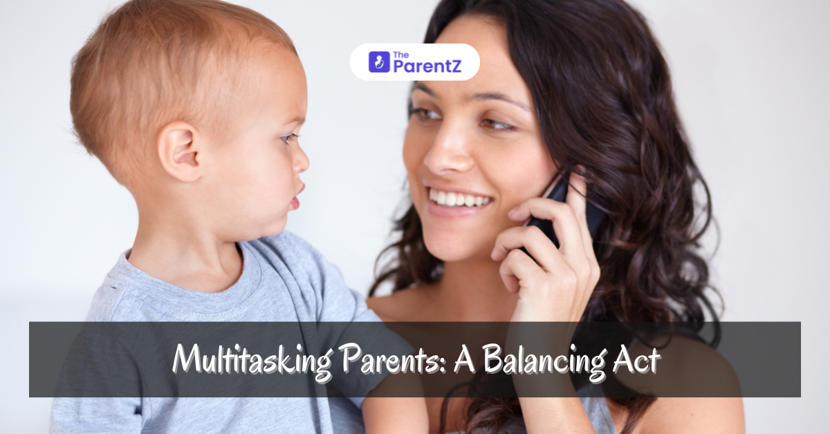 Multitasking Parents: A Balancing Act