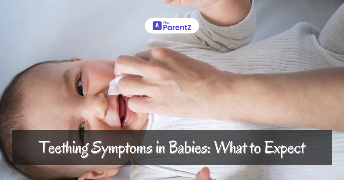 Teething Symptoms: What to Expect