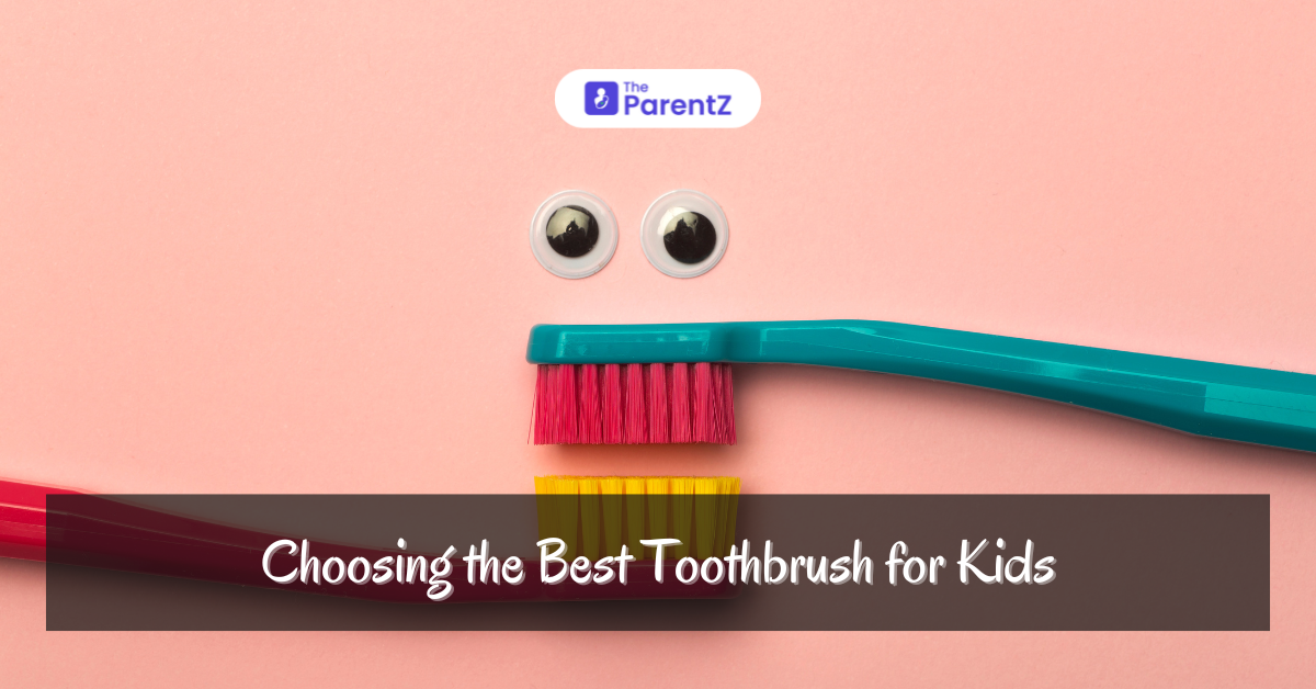 Choosing the Best Toothbrush for Kids